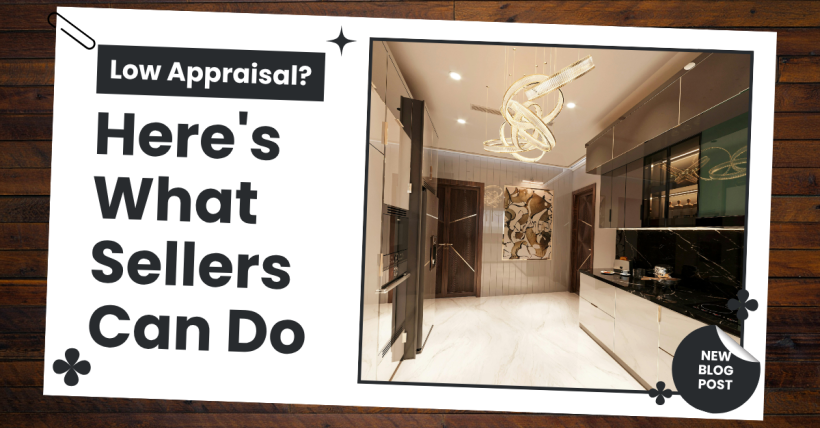 Low Appraisal? Here's What Sellers Can Do